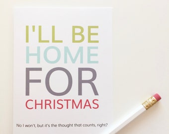 Funny Christmas card. I'll be home for christmas. Funny home for Christmas card.