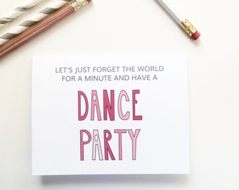 Dance party card. This world is nuts card. Funny politics card. Let's forget the world. Fun card for friend.