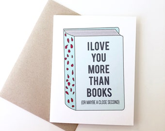 I love you more than books card. card for book lovers. Bibliophile. Card for book lover. Librarian card. Reading card.