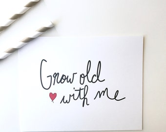 Valentines Day Card. Grow old with me. Love greeting card. I love you card.