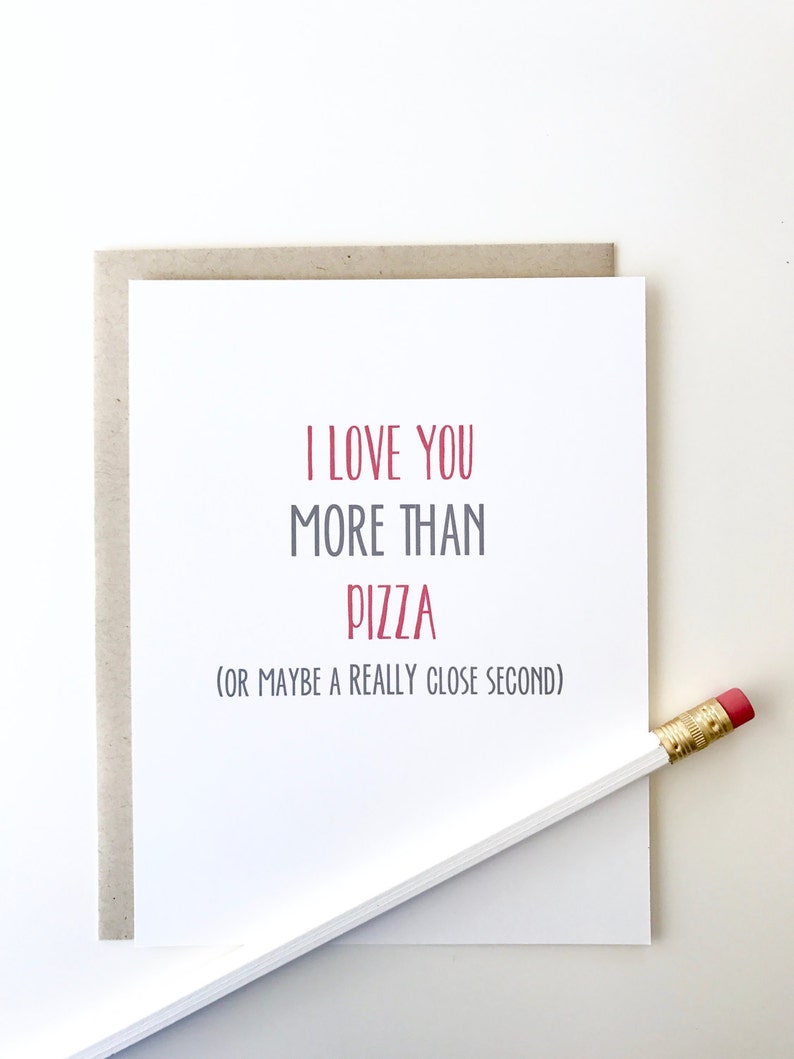 I love you more than pizza. Funny Valentine's Day card. Funny love card image 2