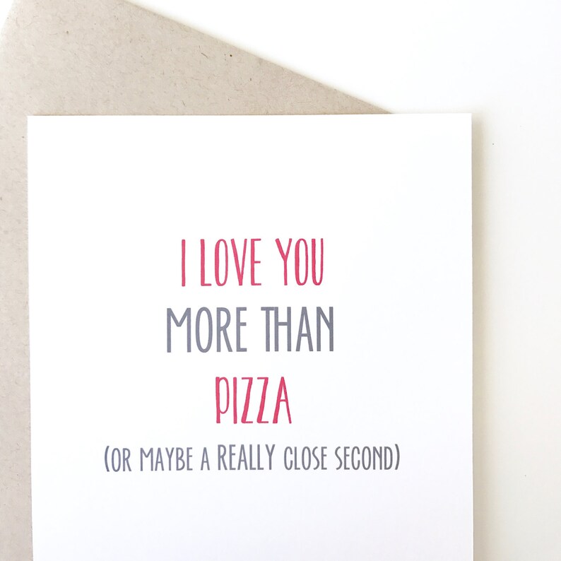 I love you more than pizza. Funny Valentine's Day card. Funny love card image 4