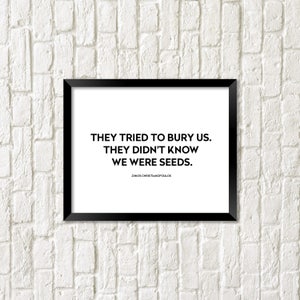 They tried to bury us print. Activism Wall Art. Strong Women Print. Fight for your rights wall art. image 1