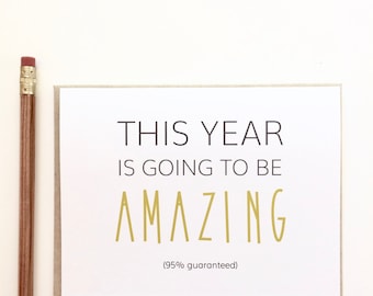 This year is going to be amazing. New Years Card. Funny New Year Card. Happy New Year Card.