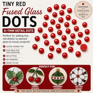 May include: A collection of small, round, red fused glass dots with glossy domed tops and flat backs. The text on the image reads: TINY RED Fused Glass DOTS, 6-7MM DETAIL DOTS, HANDMADE FUSED GLASS READY TO USE, and various project examples.