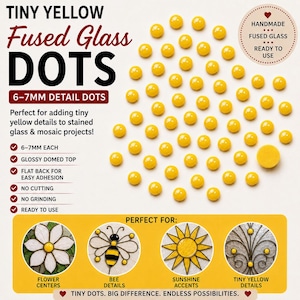 May include: A collection of small, round, yellow fused glass dots with glossy domed tops and flat backs. The text reads TINY YELLOW Fused Glass DOTS 6-7MM DETAIL DOTS, along with descriptions of their features and examples of use in mosaic projects.