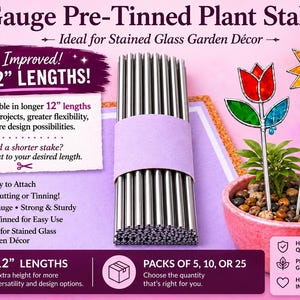 May include: A bundle of 11 gauge pre-tinned metal plant stakes measuring 12 inches in length, bundled with a light purple paper band. The stakes are shown alongside stained glass flower and sun ornaments in a pink potted plant.