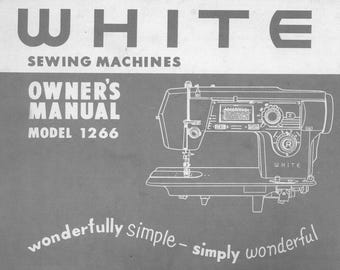 White Sewing Machine Owner's Manual - Model 1266
