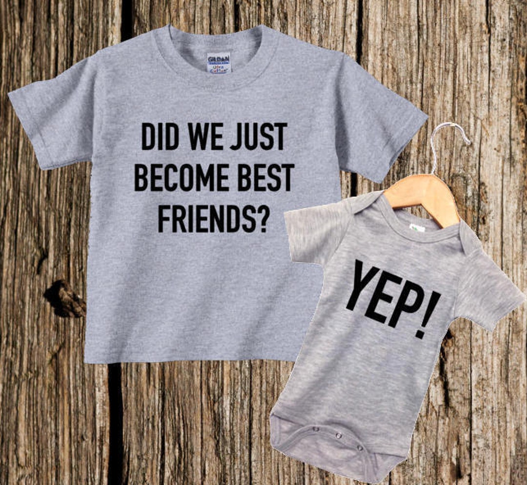 Did We Just Best Friends Yep Matching Brother Shirt Etsy