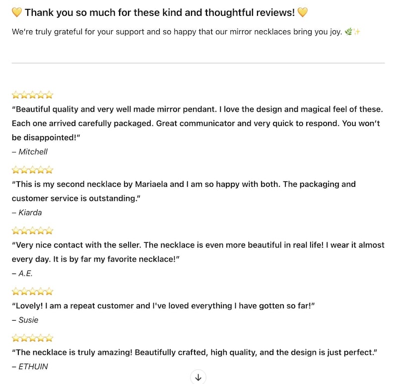 May include: A digital graphic featuring five customer reviews for mirror necklaces. The text includes: Thank you so much for these kind and thoughtful reviews! We're truly grateful for your support and so happy that our mirror necklaces bring you joy. Each review is accompanied by five yellow stars.