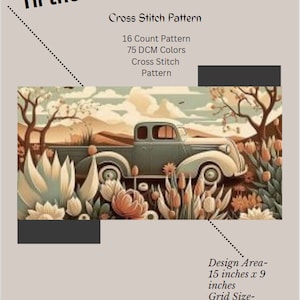 Può includere: Schema di punto croce intitolato "Til the Last Petal Falls" che presenta un camion vintage circondato da fiori. Lo schema misura 15 pollici per 9 pollici e utilizza 75 colori.