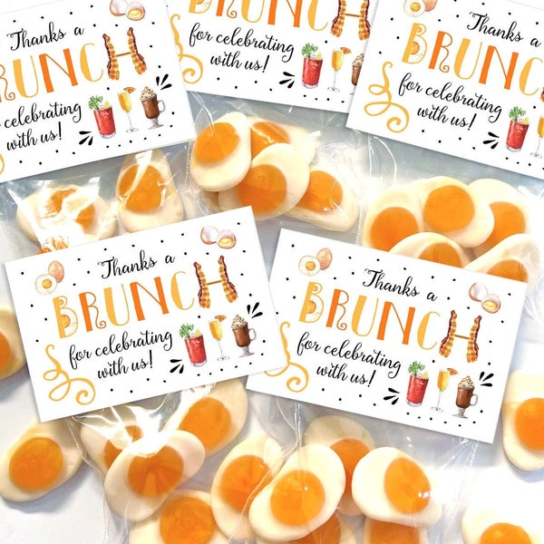 Party Favor Set | Treat Bag + Gift Tag | Fried Egg Gummies | Thanks a BRUNCH Theme | Eggcelent Birthday Wedding Shower Bachelorette Champagn