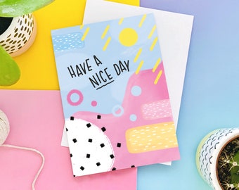 Have a Nice Day Memphis 90s Inspired Retro Greeting Card