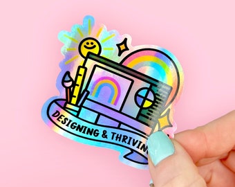 Designing, Thriving Holographic Vinyl Sticker