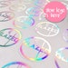 Your Logo Foil Business Logo Stickers Labels, great for Branding, Packaging. 1.5 inch Holographic, Rose Gold, Gold & Silver on White Vinyl 