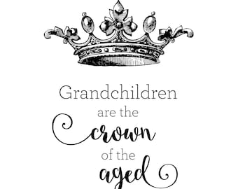 Grandchildren are the crown digital print / proverbs 17 6 print / scripture art / grandparent gift / grandparent digital  print