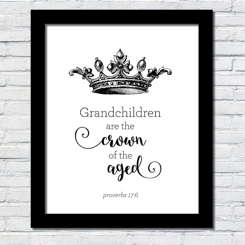 Grandchildren are the crown print / proverbs 17 6 print / | Etsy