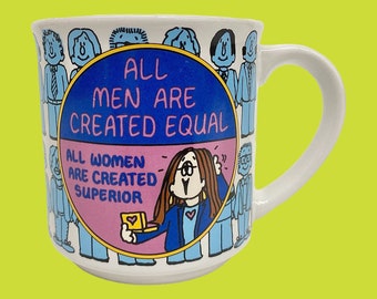 Vintage Cathy Mug Retro 1980s Recycled Paper Products + Cartoon + All Men Are Created Equal + All Women Are Created Superior + Drink Kitchen