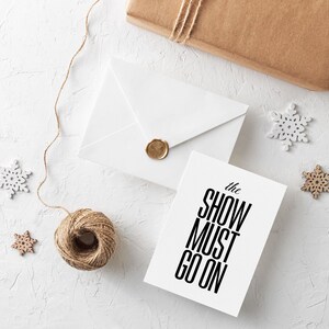Lo spettacolo deve continuare Collezione minimalista Cartolina stampabile Scarica