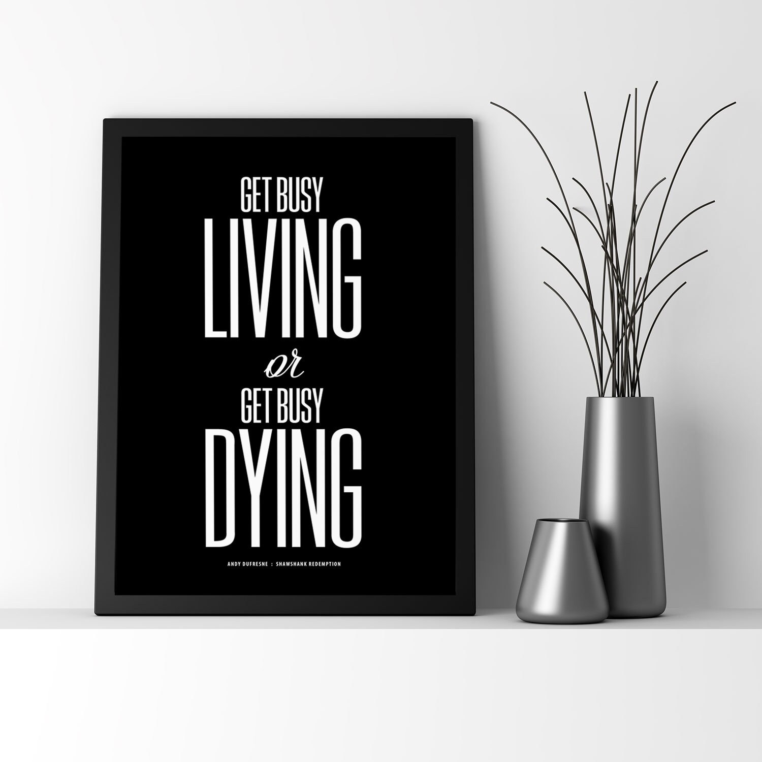 Shawshank Redemption Get Busy Living Or Get Busy Dying Movie Quote Solid Print Inspiration Typography Print