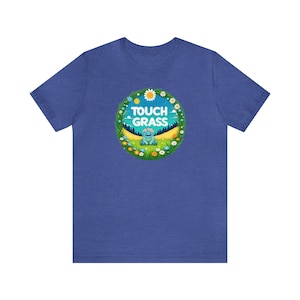 Touch Grass Unisex T-Shirt