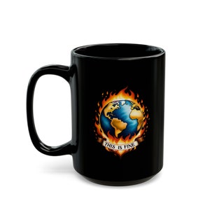This is Fine: Wake up and smell the ashes Coffee Mug