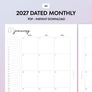 May include: A digital A5 2027 dated monthly planner page featuring a grid layout for January. The text reads 2027 DATED MONTHLY, PDF INSTANT DOWNLOAD, and January. The calendar includes columns for days of the week and a vertical numbered sidebar.