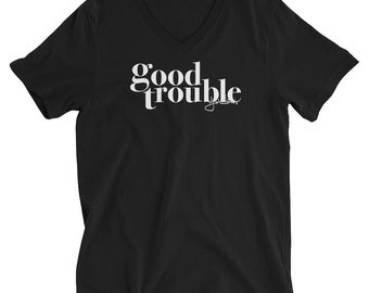 Good Trouble V-Neck T-Shirt: Social Justice, Civil Rights