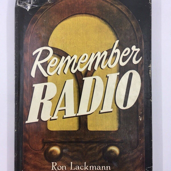 Remember Radio by Ron Lackmann 1970 Hardcover