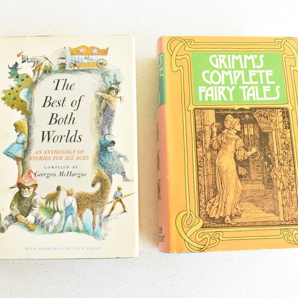 Grimm's Complete Fairy Tales & The Best of Both Worlds Doubleday Hardcover Children's Stories Illustrated 1960s