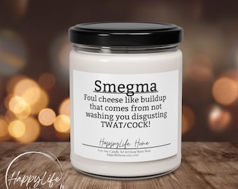 Smegma Soy Candle-Humor Candle-Gag Gifts- 9 oz. Soy Candle