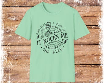 Cna lifeshirt T-Shirt, Sometimes I rock it, Sometimes it rocks me, Funny T-Shirt, Positive Vibes Clothing