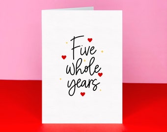 Five whole years Card - Anniversary Card - 5th Anniversary Card - Fifth Anniversary - Card for Husband/ Wife - Card for Partner