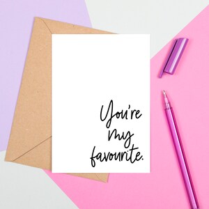 You Are My Favourite Card Anniversary Card Love You Card Birthday Card Card for Boyfriend Card for Girlfriend Card for Partner image 2