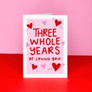 Three whole years Card - Anniversary Card - 3rd Anniversary Card - Third Anniversary - Card for Husband/ Wife - Card for Partner - 3 years