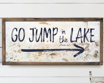 Lake House Sign, Lake Life, Go Jump in the Lake, Farmhouse Decor, Rustic Wall Art Living Room, Summer Lake House Decor Quality Print