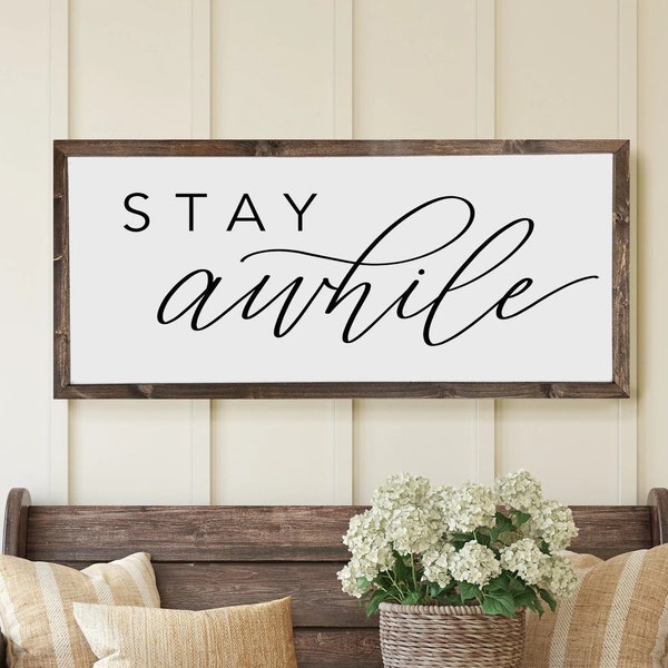 Stay Awhile Wood Sign | Entryway Sign | Farmhouse Wall Decor | Housewarming Gift | Rustic Wall Art | Framed Wall Art, Farmhouse Style