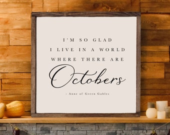 I'm so glad I live in a world where there are Octobers Sign, Fall Sign, Fall Home Decor, Fall Farmhouse Decor, Rustic Fall Sign