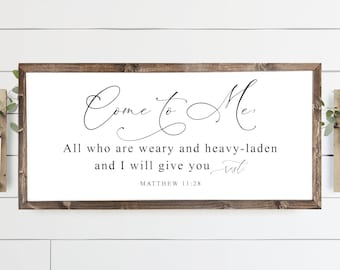 Come to me all who are weary and lost | Scripture sign | Matthew 11:28 sign | Living room decor | Scripture wall decor | Bible verse sign