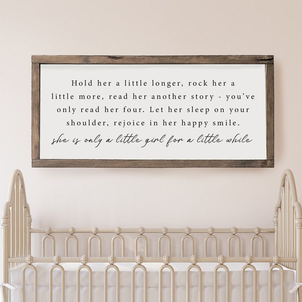 Hold Her A Little Longer Wood Sign, Farmhouse Sign, Boy Nursery Sign, Quote Sign, Boy Playroom Decor, Baby Boy Nursery Decor, Playroom Sign