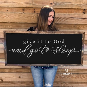 Give It To God and Go To Sleep Sign, Farmhouse Sign, Bedroom Signs, Over the Bed Signs, Modern Farmhouse Wall Decor Quality Print