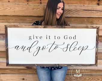 Give It To God and Go To Sleep Sign, Farmhouse Sign, Ready to Ship, Bedroom Signs, Over the Bed Signs, Modern Farmhouse Wall Decor