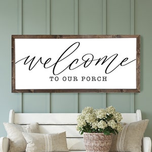 Welcome to Our Porch Sign | Entryway sign | Farmhouse signs | Porch Welcome Sign | Housewarming Gift | New Home Owner