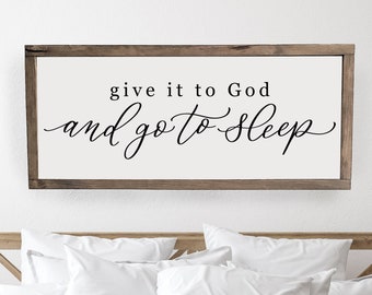 master bedroom sign | give it to God and go to sleep | master bedroom decor | wall decor | bedroom wall art | wood framed signs