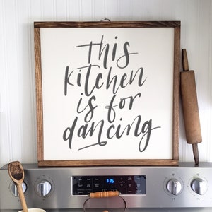 This Kitchen Is For Dancing | Wood Framed Sign | Farmhouse Kitchen Sign | Sign for Kitchen | Farmhouse Signs | Rustic Kitchen Sign