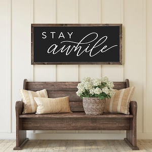 Stay Awhile Wood Sign | Entryway Sign | Farmhouse Wall Decor | Rustic Wall Art | Framed Wall Art, Farmhouse Style Quality Print