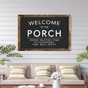 Welcome to the Porch Farmhouse Wood Sign, Porch Sign, Sign for Porch, Farmhouse Sign (Quality Print)