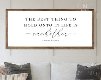 The Best Thing To Hold Onto Wall Art, Living Room Sign, Family Wall Art, Signs for Home