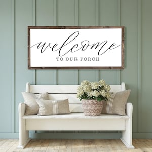 Welcome to Our Porch Sign | Entryway sign | Farmhouse signs | Porch Welcome Sign | Housewarming Gift | New Home Owner