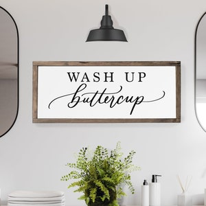 Wash Up Buttercup Bathroom Sign, Wash Up Sign, Signs for bathroom, Farmhouse Bathroom, Bathroom Wall Art, Signs for Home
